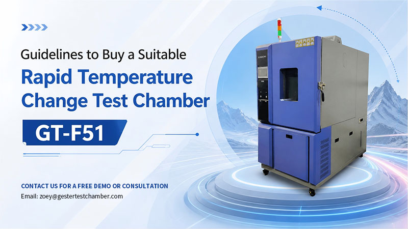 Guía para la compra de una cámara de ensayo de cambio rápido de temperatura adecuada GT-F51
